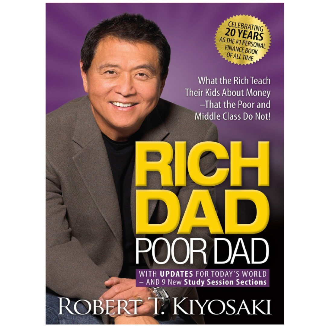 Rich Dad, Poor Dad By Robert T. Kiyosaki